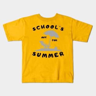 SCHOOL'S OUT FOR SUMMER Kids T-Shirt